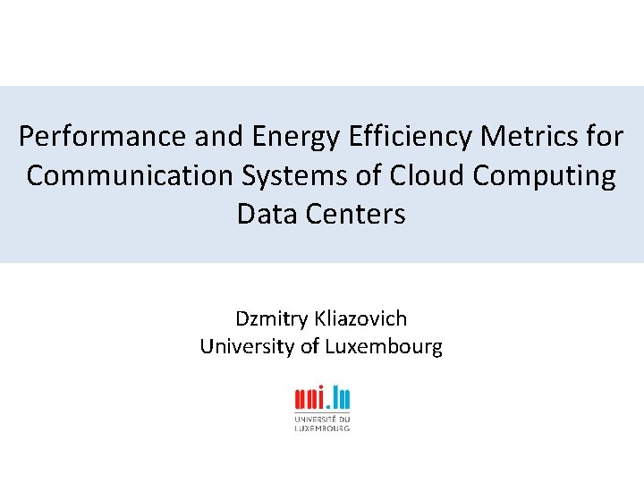 Performance and Energy Efficiency Metrics for Communication Systems of Cloud Computing Data Centers Dzmitry
