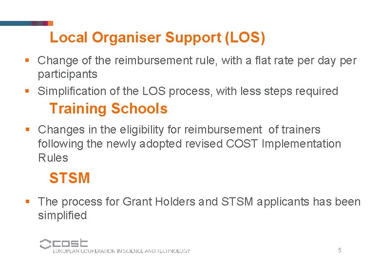 Local Organiser Support (LOS) § Change of the reimbursement rule, with a flat rate