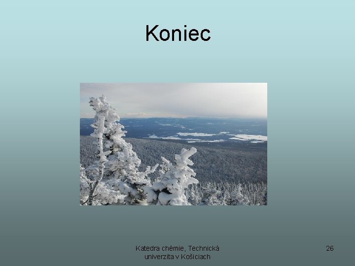 Koniec Katedra chémie, Technická univerzita v Košiciach 26 