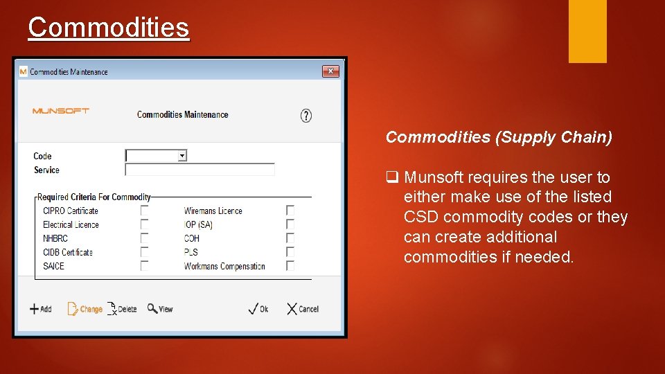 Commodities (Supply Chain) q Munsoft requires the user to either make use of the Commodities (Supply Chain) q Munsoft requires the user to either make use of the