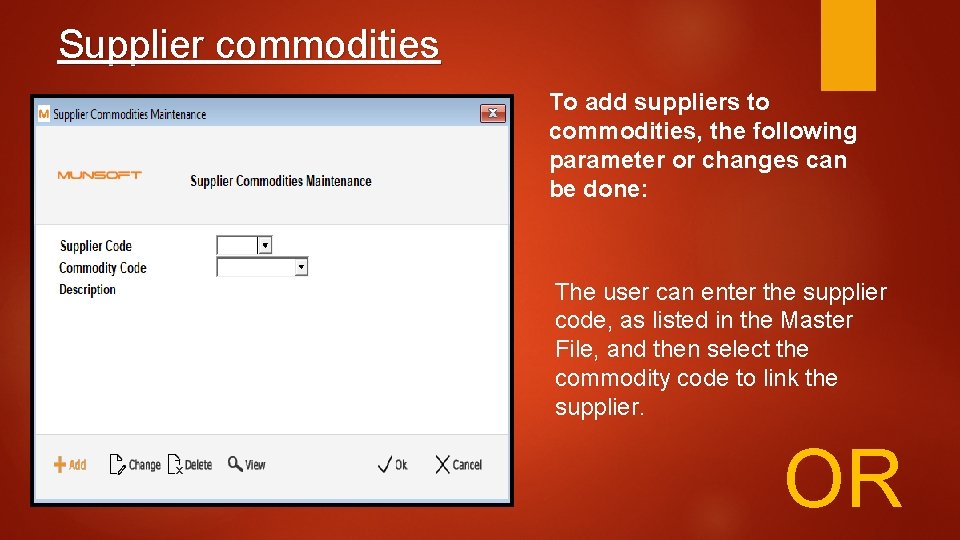 Supplier commodities To add suppliers to commodities, the following parameter or changes can be Supplier commodities To add suppliers to commodities, the following parameter or changes can be