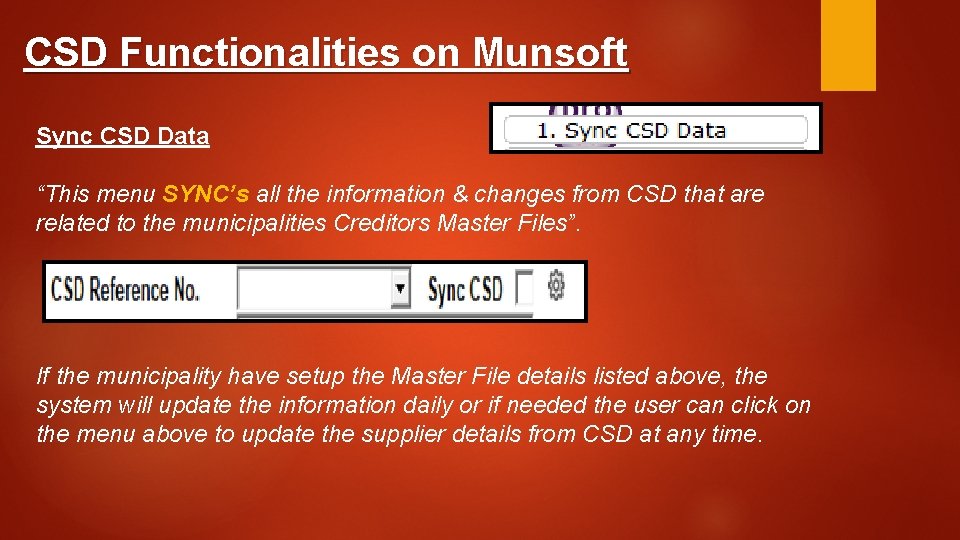 CSD Functionalities on Munsoft Sync CSD Data “This menu SYNC’s all the information & CSD Functionalities on Munsoft Sync CSD Data “This menu SYNC’s all the information &