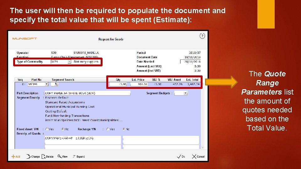The user will then be required to populate the document and specify the total The user will then be required to populate the document and specify the total
