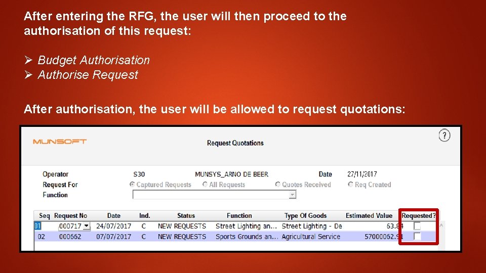 After entering the RFG, the user will then proceed to the authorisation of this After entering the RFG, the user will then proceed to the authorisation of this
