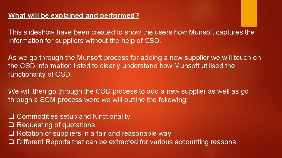 What will be explained and performed? This slideshow have been created to show the What will be explained and performed? This slideshow have been created to show the