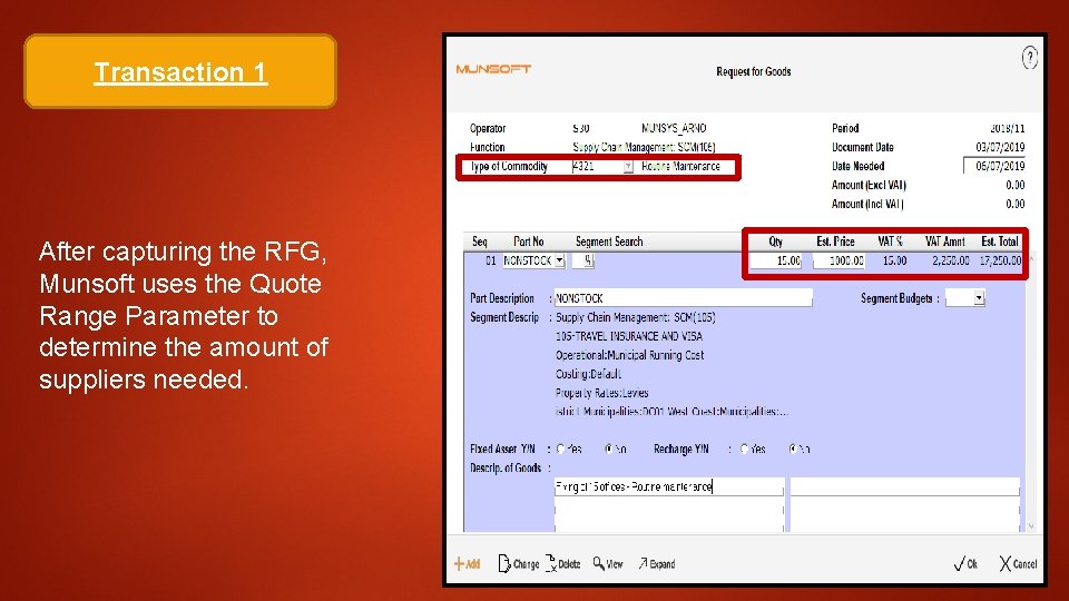 Transaction 1 After capturing the RFG, Munsoft uses the Quote Range Parameter to determine Transaction 1 After capturing the RFG, Munsoft uses the Quote Range Parameter to determine