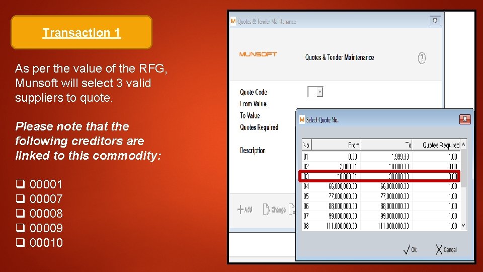 Transaction 1 As per the value of the RFG, Munsoft will select 3 valid Transaction 1 As per the value of the RFG, Munsoft will select 3 valid