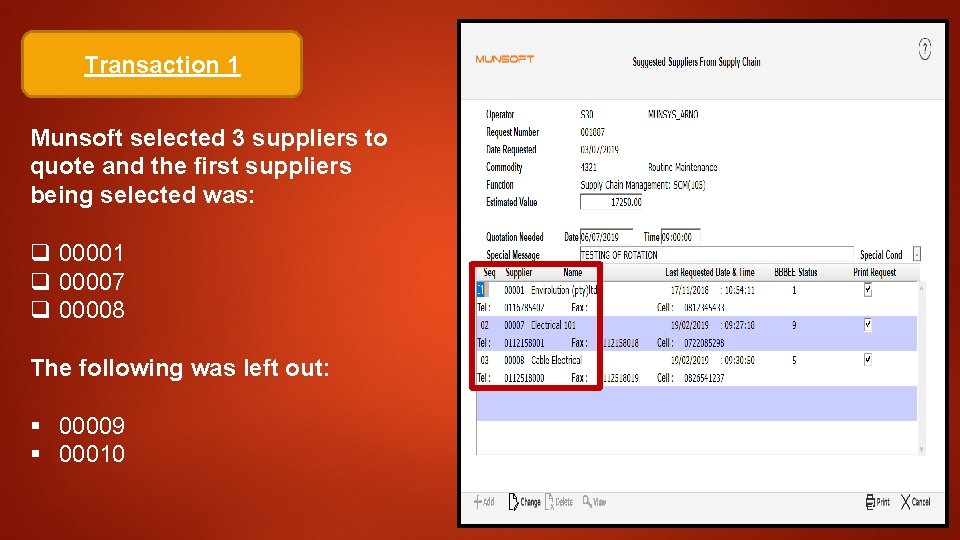Transaction 1 Munsoft selected 3 suppliers to quote and the first suppliers being selected Transaction 1 Munsoft selected 3 suppliers to quote and the first suppliers being selected