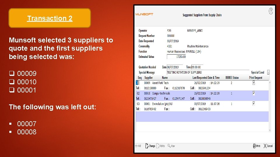 Transaction 2 Munsoft selected 3 suppliers to quote and the first suppliers being selected Transaction 2 Munsoft selected 3 suppliers to quote and the first suppliers being selected