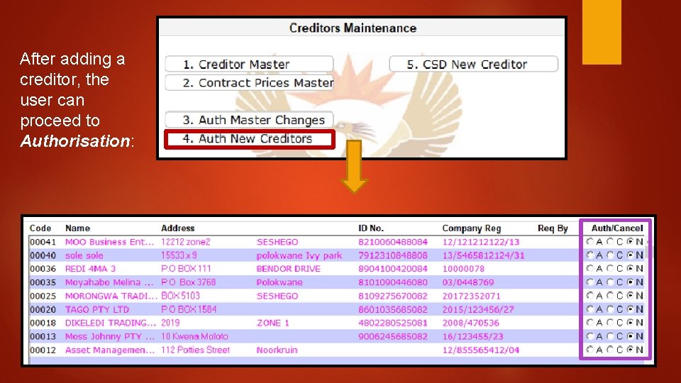 After adding a creditor, the user can proceed to Authorisation: After adding a creditor, the user can proceed to Authorisation: