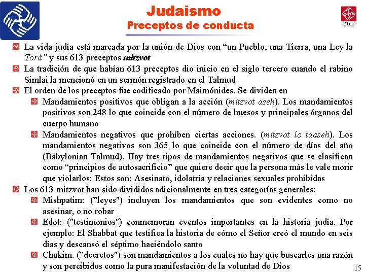 Judaismo Preceptos de conducta Click La vida judía está marcada por la unión de