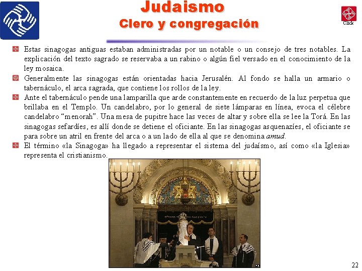 Judaismo Clero y congregación Click Estas sinagogas antiguas estaban administradas por un notable o