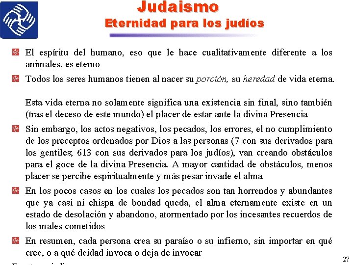 Judaismo Eternidad para los judíos El espíritu del humano, eso que le hace cualitativamente