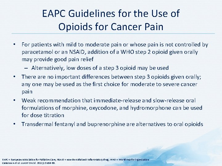 EAPC Guidelines for the Use of Opioids for Cancer Pain • For patients with