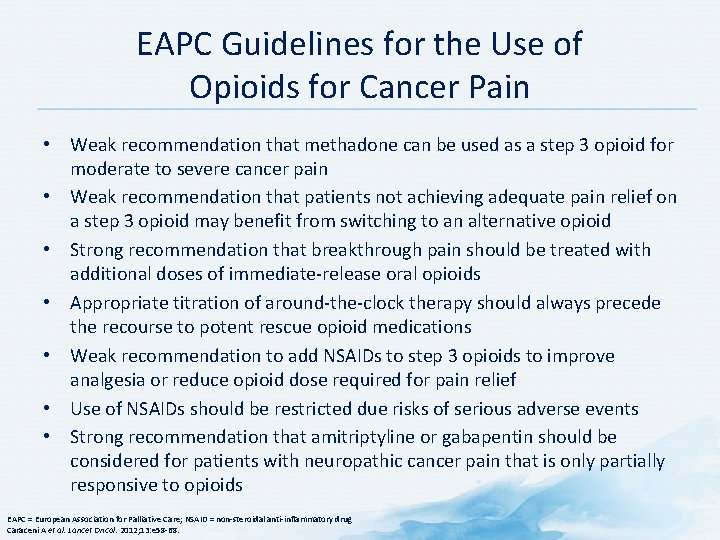 EAPC Guidelines for the Use of Opioids for Cancer Pain • Weak recommendation that