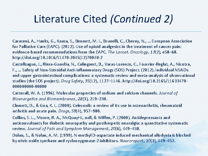 Literature Cited (Continued 2) Caraceni, A. , Hanks, G. , Kaasa, S. , Bennett,