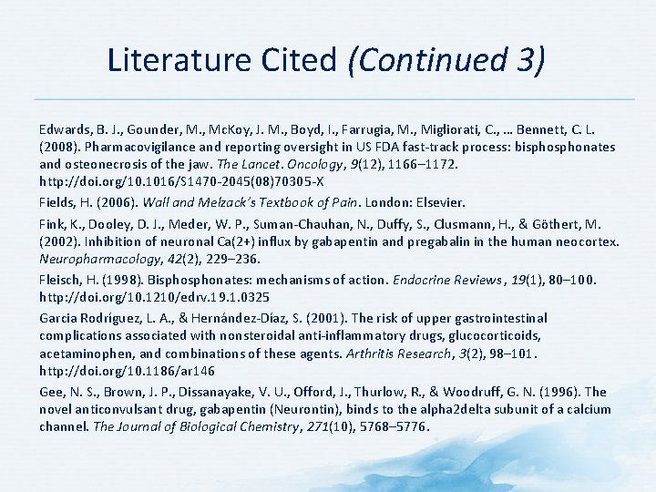 Literature Cited (Continued 3) Edwards, B. J. , Gounder, M. , Mc. Koy, J.