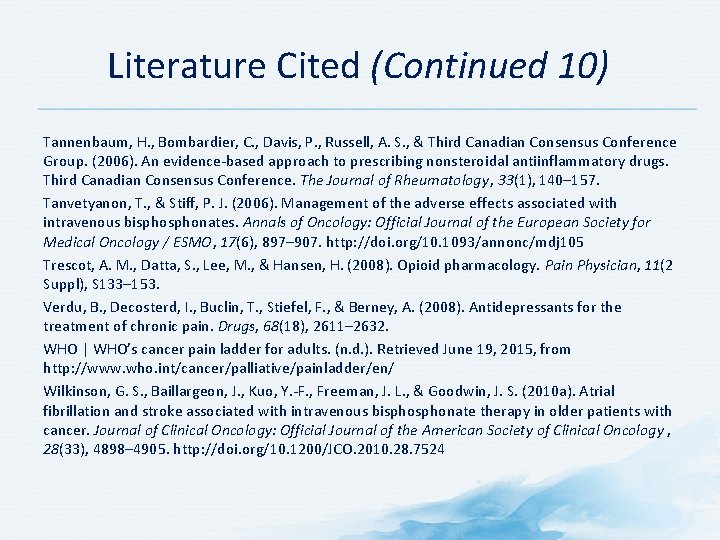 Literature Cited (Continued 10) Tannenbaum, H. , Bombardier, C. , Davis, P. , Russell,