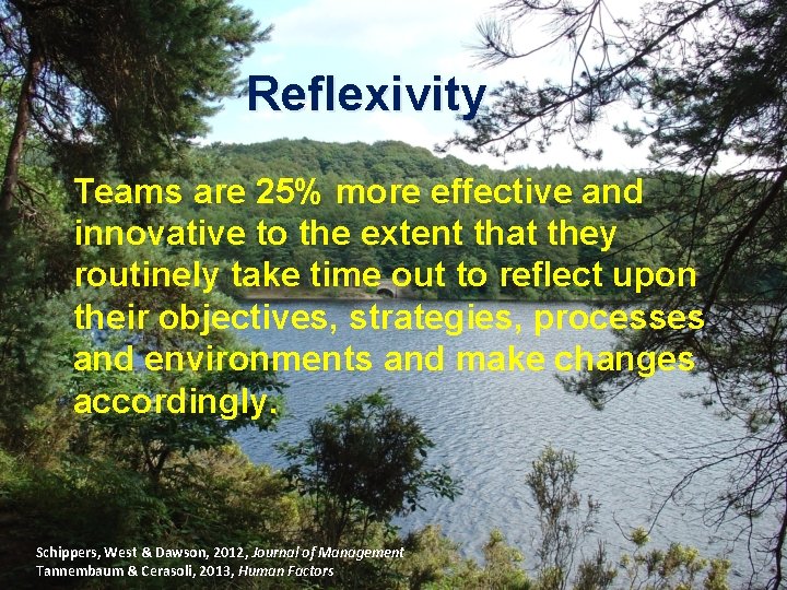 Reflexivity Teams are 25% more effective and innovative to the extent that they routinely