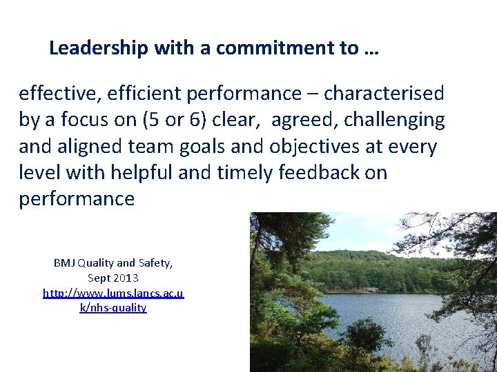 Leadership with a commitment to … effective, efficient performance – characterised by a focus