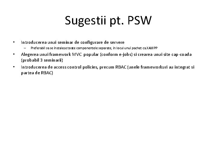 Sugestii pt. PSW • Introducerea unui seminar de configurare de servere – • • Sugestii pt. PSW • Introducerea unui seminar de configurare de servere – • •