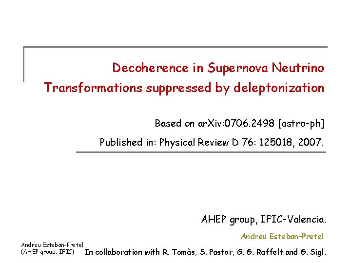 Decoherence in Supernova Neutrino Transformations suppressed by deleptonization Based on ar. Xiv: 0706. 2498