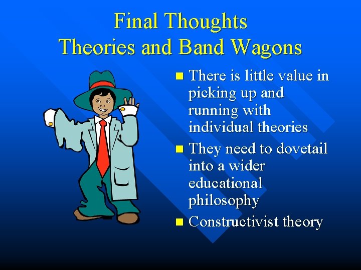 Final Thoughts Theories and Band Wagons There is little value in picking up and Final Thoughts Theories and Band Wagons There is little value in picking up and