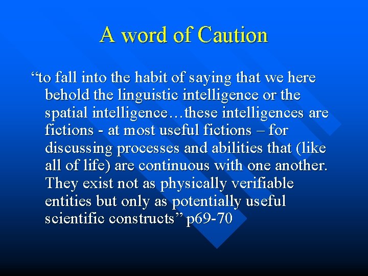 A word of Caution “to fall into the habit of saying that we here A word of Caution “to fall into the habit of saying that we here