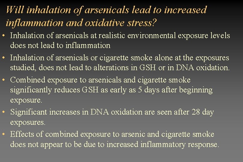 Will inhalation of arsenicals lead to increased inflammation and oxidative stress? • Inhalation of