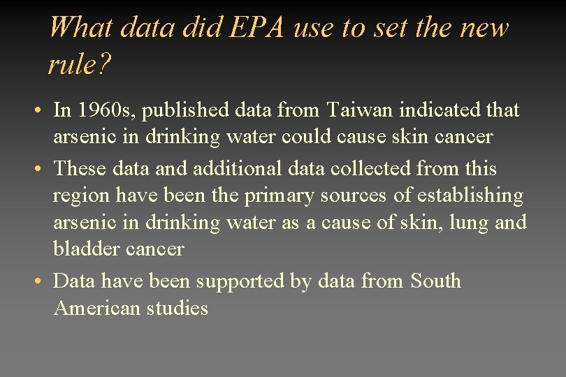 What data did EPA use to set the new rule? • In 1960 s,