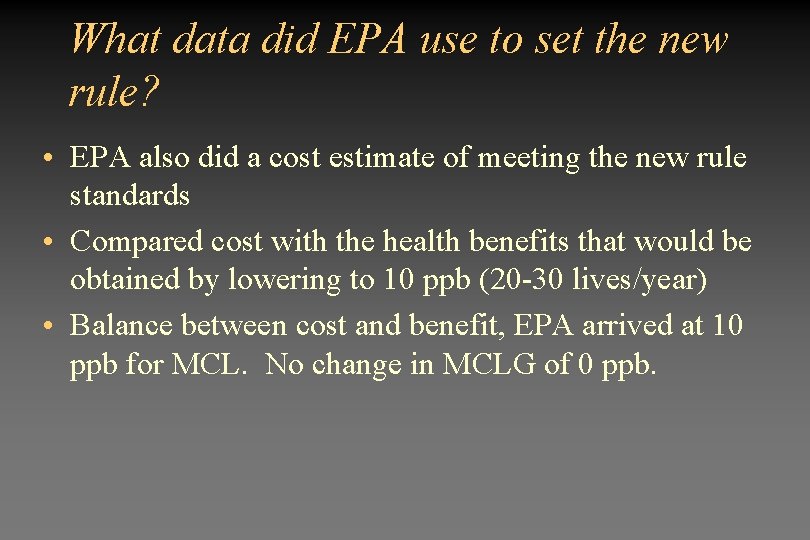 What data did EPA use to set the new rule? • EPA also did