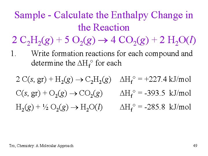 Sample - Calculate the Enthalpy Change in the Reaction 2 C 2 H 2(g)