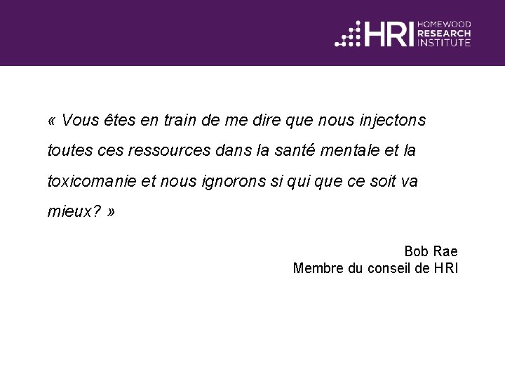  « Vous êtes en train de me dire que nous injectons toutes ces