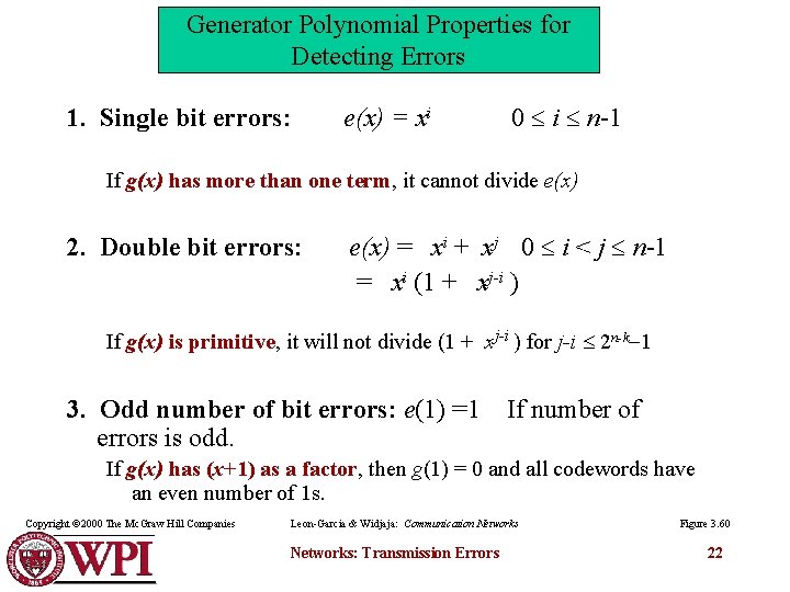 Generator Polynomial Properties for Detecting Errors 1. Single bit errors: e(x) = xi 0