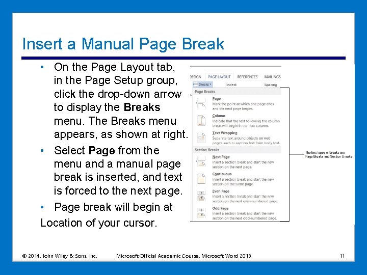 Insert a Manual Page Break • On the Page Layout tab, in the Page Insert a Manual Page Break • On the Page Layout tab, in the Page