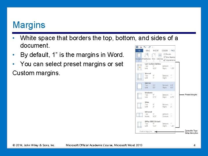 Margins • White space that borders the top, bottom, and sides of a document. Margins • White space that borders the top, bottom, and sides of a document.