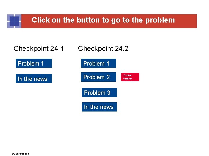 Click on the button to go to the problem Checkpoint 24. 1 Checkpoint 24.