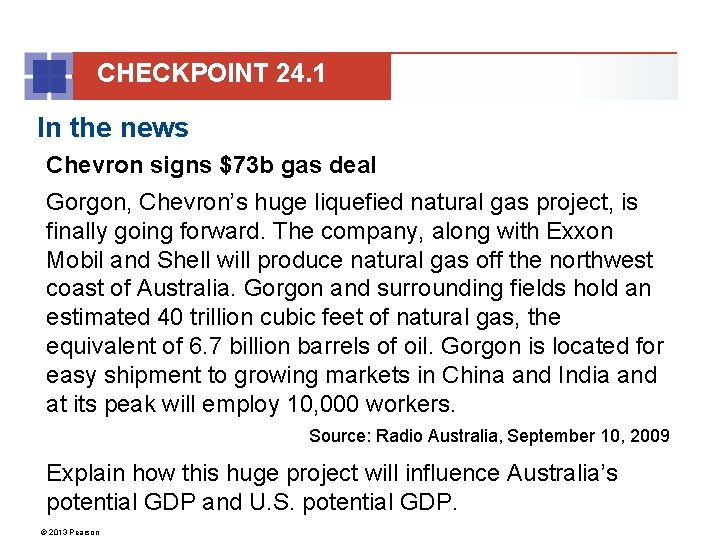 CHECKPOINT 24. 1 In the news Chevron signs $73 b gas deal Gorgon, Chevron’s