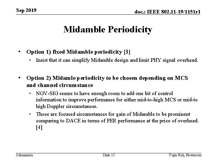 Sep 2019 doc. : IEEE 802. 11 -19/1151 r 1 Midamble Periodicity • Option