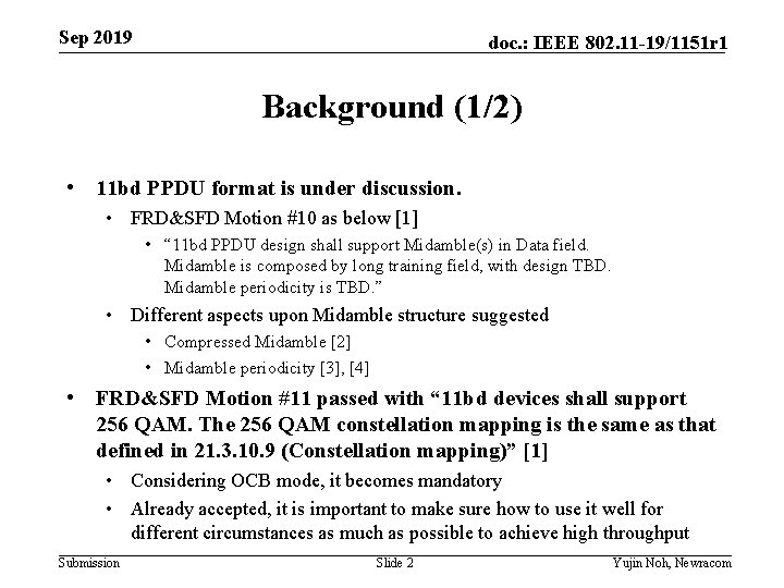 Sep 2019 doc. : IEEE 802. 11 -19/1151 r 1 Background (1/2) • 11