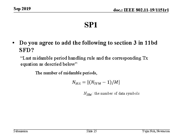 Sep 2019 doc. : IEEE 802. 11 -19/1151 r 1 SP 1 • Do