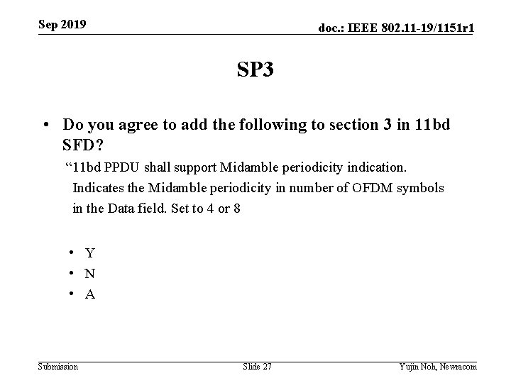 Sep 2019 doc. : IEEE 802. 11 -19/1151 r 1 SP 3 • Do