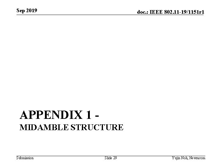 Sep 2019 doc. : IEEE 802. 11 -19/1151 r 1 APPENDIX 1 - MIDAMBLE