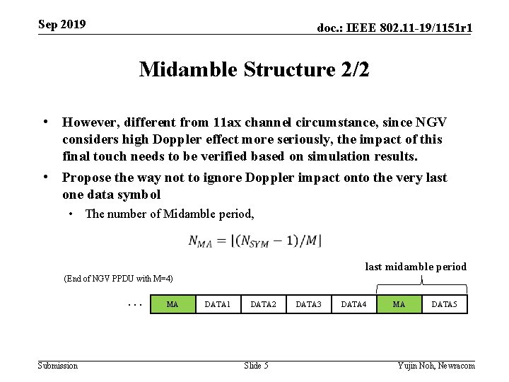 Sep 2019 doc. : IEEE 802. 11 -19/1151 r 1 Midamble Structure 2/2 •