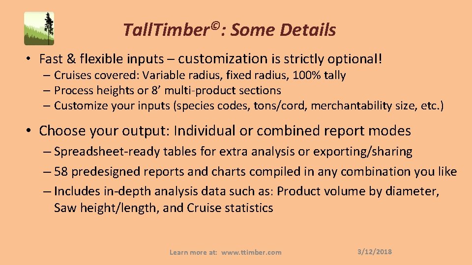 Tall. Timber©: Some Details • Fast & flexible inputs – customization is strictly optional!