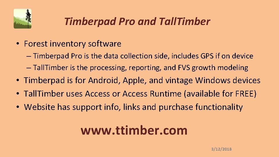 Timberpad Pro and Tall. Timber • Forest inventory software – Timberpad Pro is the