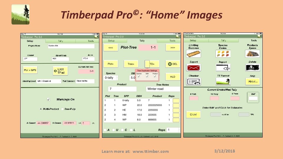Timberpad Pro©: “Home” Images Learn more at: www. ttimber. com 3/12/2018 