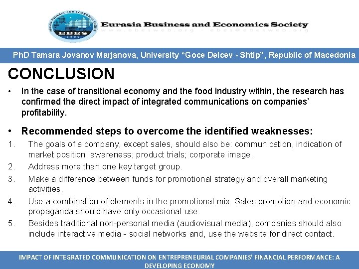 Ph. D Tamara Jovanov Marjanova, University “Goce Delcev - Shtip”, Republic of Macedonia CONCLUSION Ph. D Tamara Jovanov Marjanova, University “Goce Delcev - Shtip”, Republic of Macedonia CONCLUSION