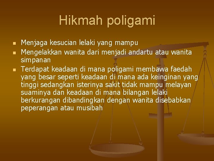 Hikmah poligami n n n Menjaga kesucian lelaki yang mampu Mengelakkan wanita dari menjadi