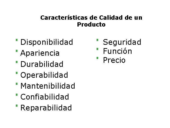 Características de Calidad de un Producto · Disponibilidad · Apariencia · Durabilidad · Operabilidad